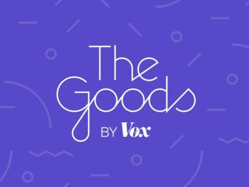 Sign up for The Goods by Vox newsletter