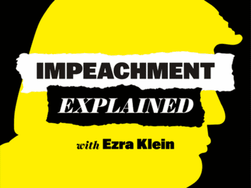 Listen to Impeachment, Explained on Apple Podcasts