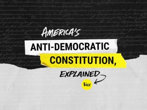 America’s anti-democratic Constitution, explained