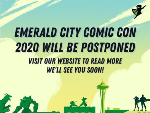 Emerald City Comic Con is postponed amid Seattle’s coronavirus outbreak