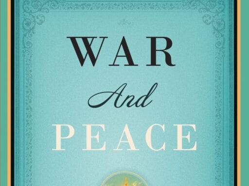 War and Peace — folks, it’s good
