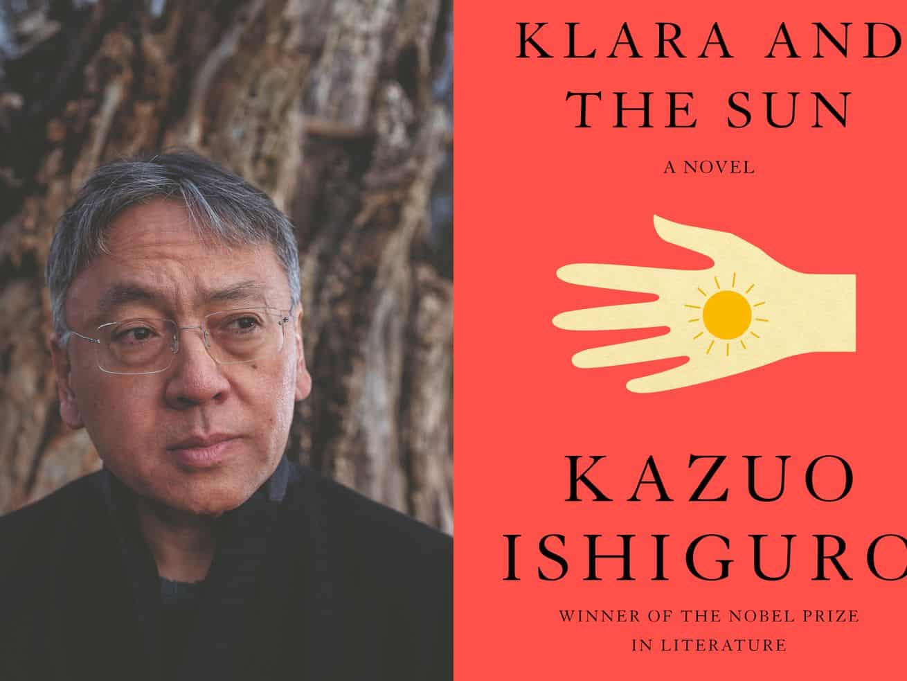 In Kazuo Ishiguro’s sweet new novel Klara and the Sun, a robot befriends a teenage girl